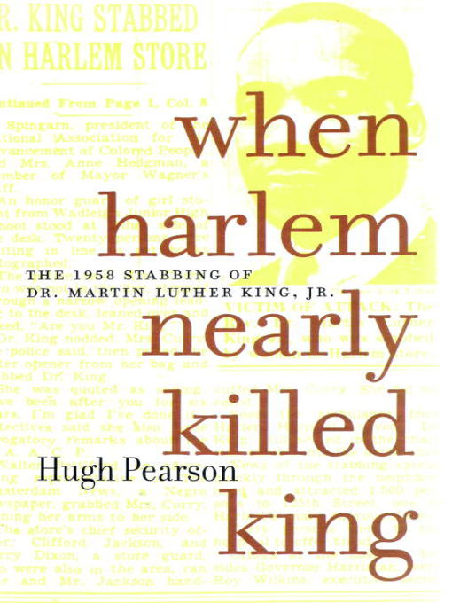 Title details for When Harlem Nearly Killed King by Hugh Pearson - Available
